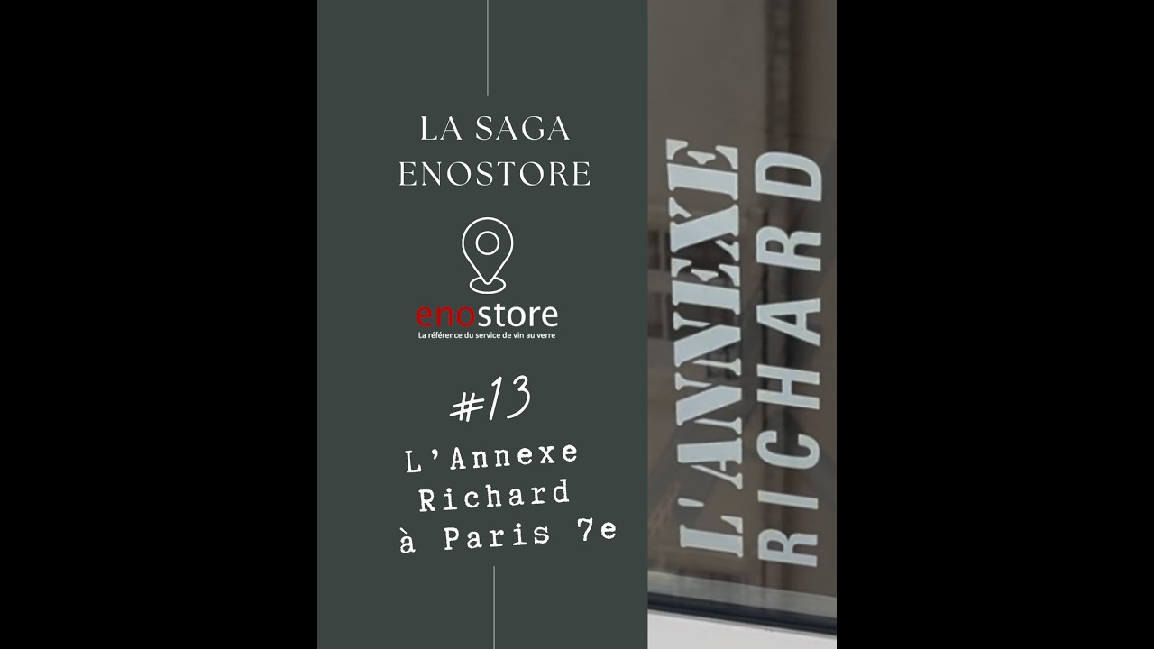 Saga Enostore #13 – L’Annexe Richard à Paris 7e