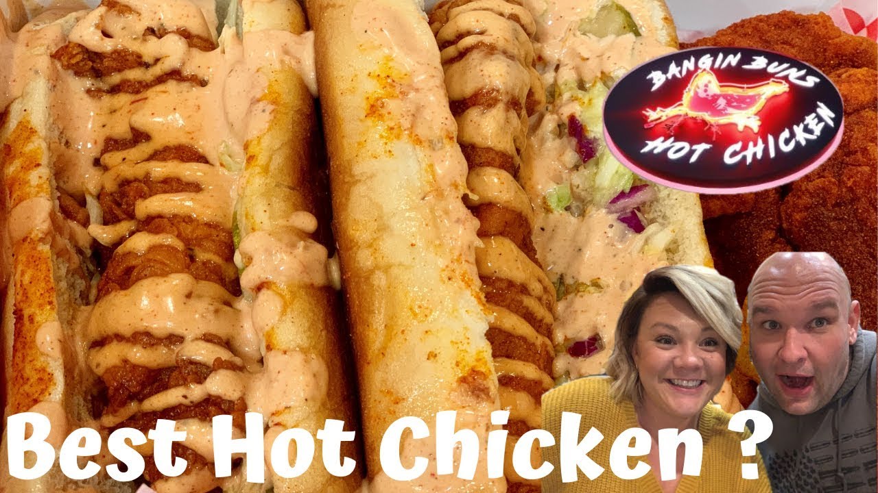 Bangin Buns Los Angeles | Better than Nashville Hot Chicken ?