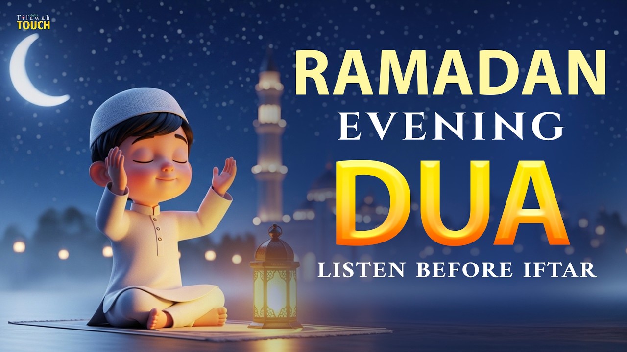 Most Powerful Evening Dua Before Ifrar | For Spiritual Protection, Barakah & Inner Peace | Alaa Aqel