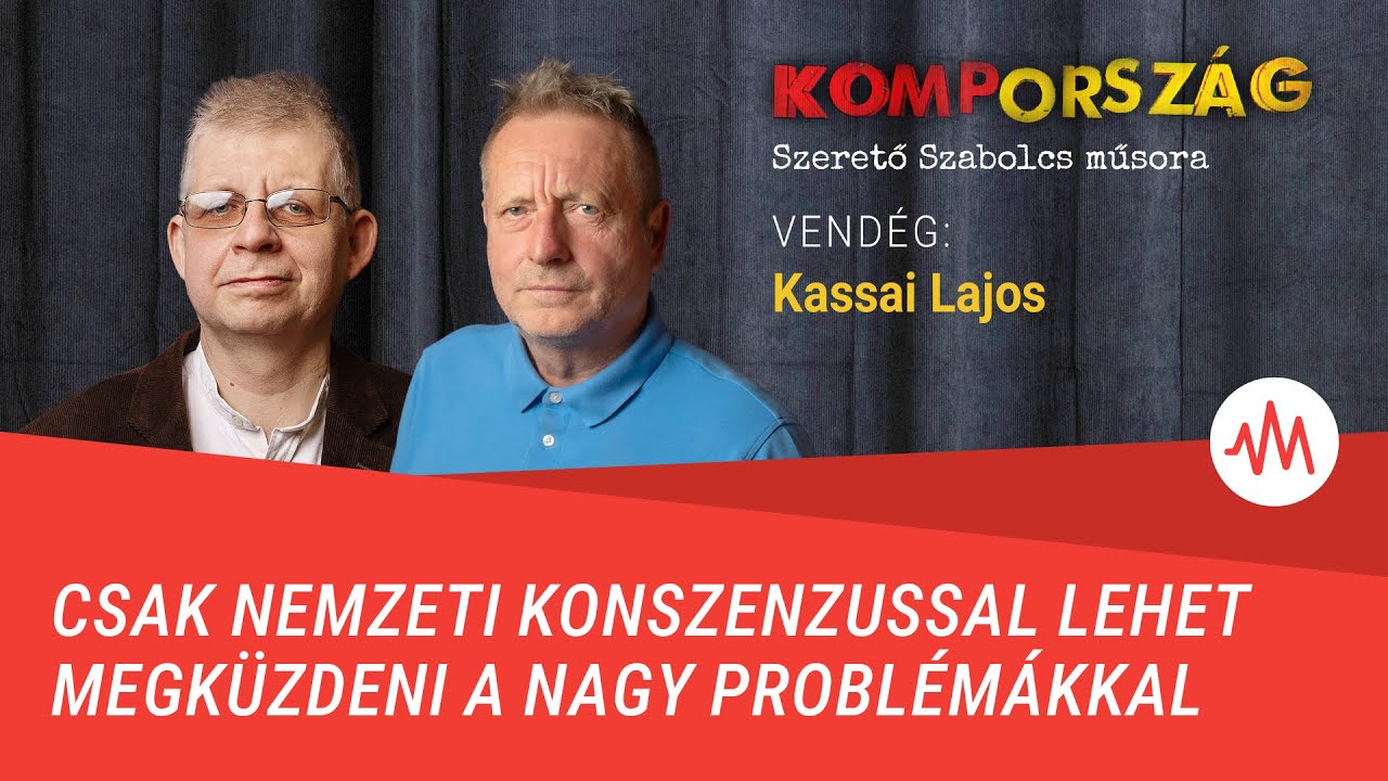 Kassai Lajos: Csak nemzeti konszenzussal lehet megküzdeni a nagy problémákkal – Kompország