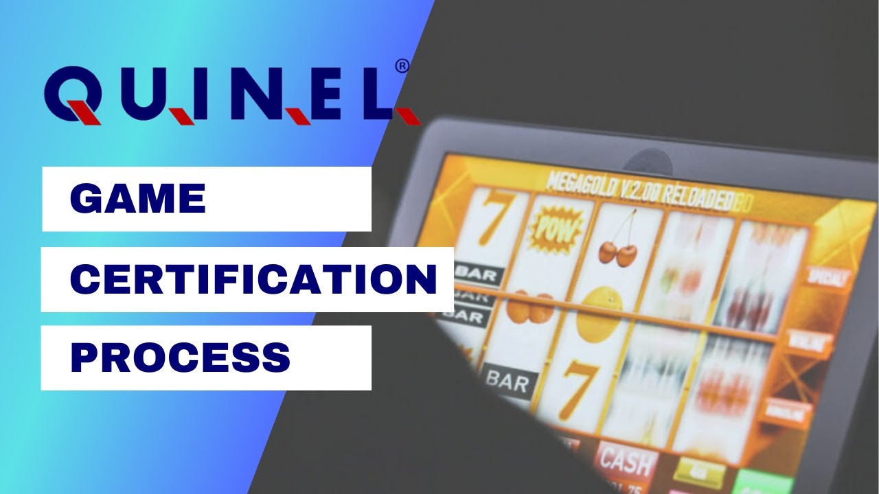 QUINEL - GAME CERTIFICATION PROCESS
