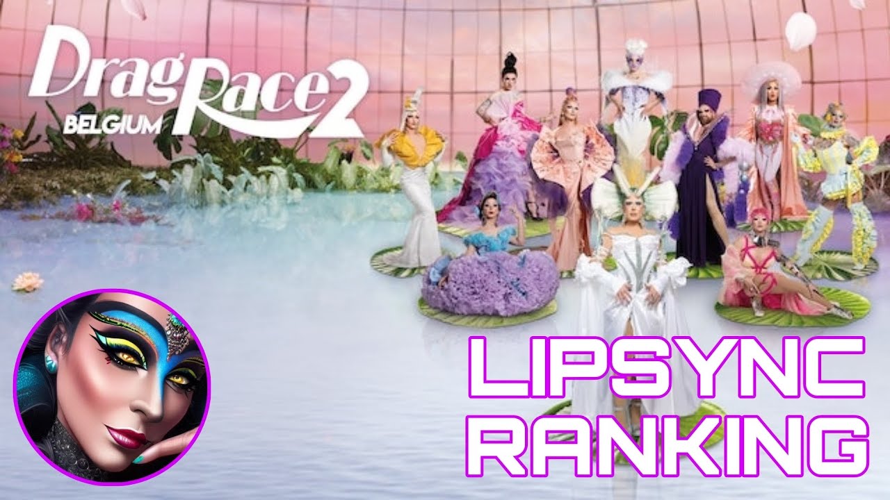 Lipsync Ranking - Drag Race Belgique Season 2 (My Opinion)