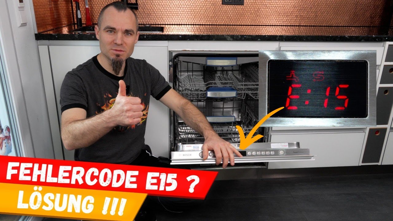 Geschirrspüler E15 Fehler mit Fehlercode E15, F15, E3100, E31:00 - Reparaturanleitung