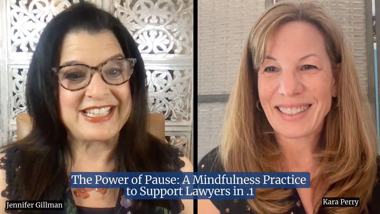 The Power of Pause: A Mindfulness Practice to Support Lawyers in .1
