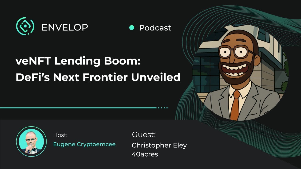 veNFT Lending Boom: DeFi&rsquo;s Next Frontier Unveiled with Christopher Eley, 40acres