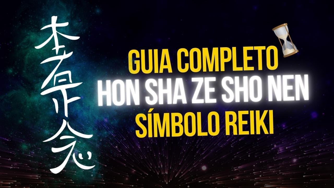 HON SHA ZE SHO NEN - SÍMBOLO REIKI - GUIA COMPLETO