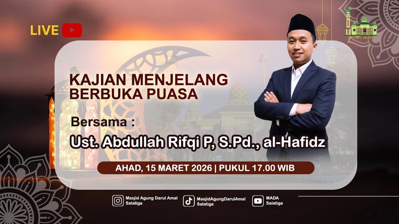 Live Kajian Ramadhan | Pemateri Ust. Abdullah Rifqi P, S.Pd., al-Hafidz