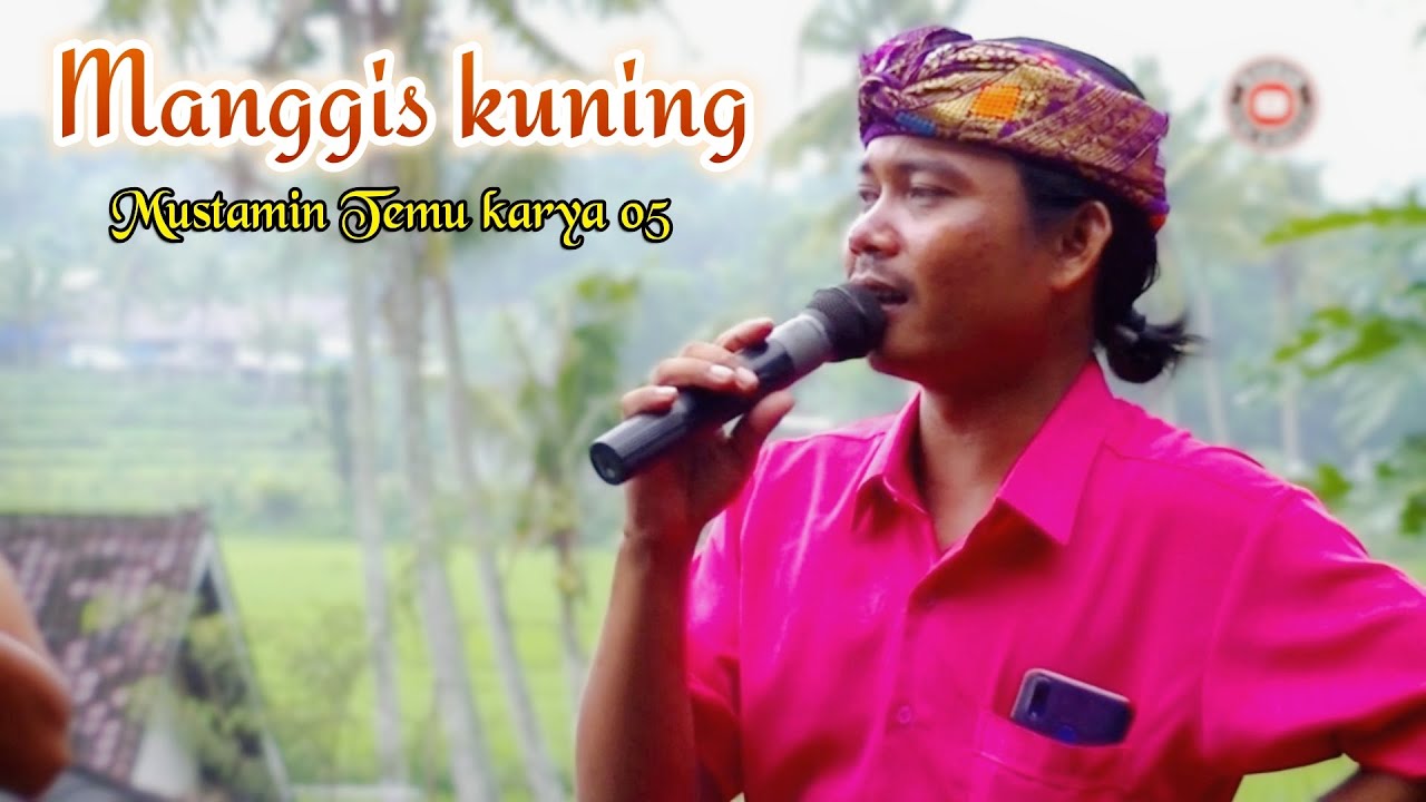 Lagu Temu karya 05 yang paling banyak di rekues penonton || MANGGIS KUNING || Mustamin TK 05