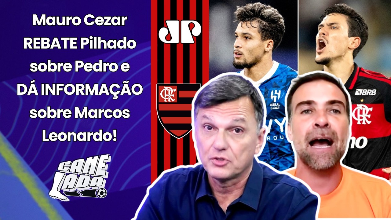 MARCOS LEONARDO NO FLAMENGO??? Mauro Cezar REBATE Pilhado sobre Pedro e DÁ INFORMAÇÕES!