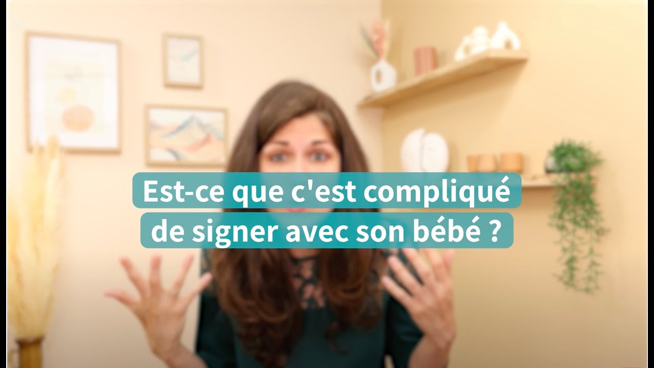 Est-ce compliqué de signer avec son bébé ?