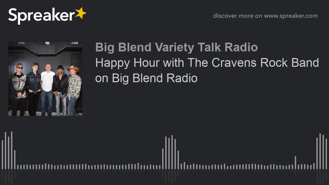 Happy Hour with The Cravens Rock Band on Big Blend Radio