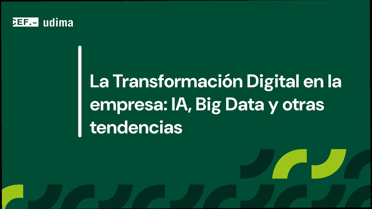 La transformación digital en la empresa IA, Big Data y otras tendencias