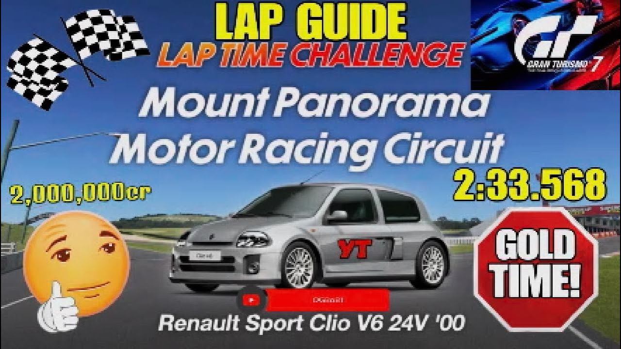 GT7|Lap Time Challenge|Mount Panorama Motor Racing Circuit|Clio V6 24V|Lap Guide|GOLD