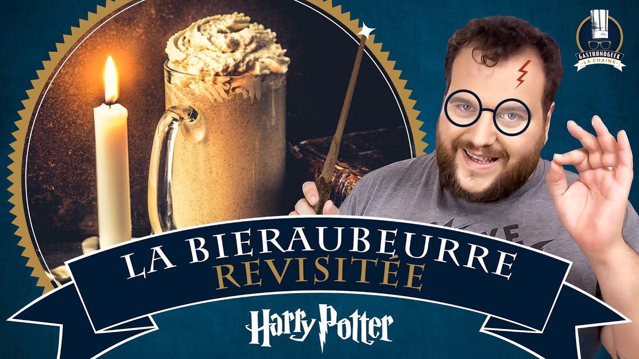 LA MEILLEURE BIERAUBEURRE D'INTERNET ! The Best Butterbeer !