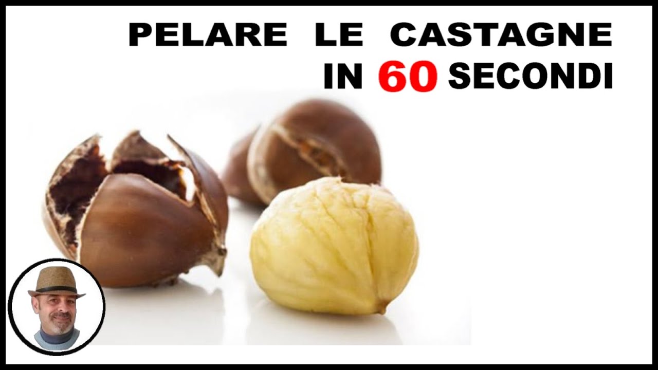 PELARE LE CASTAGNE IN 60 SECONDI, metodo del microonde