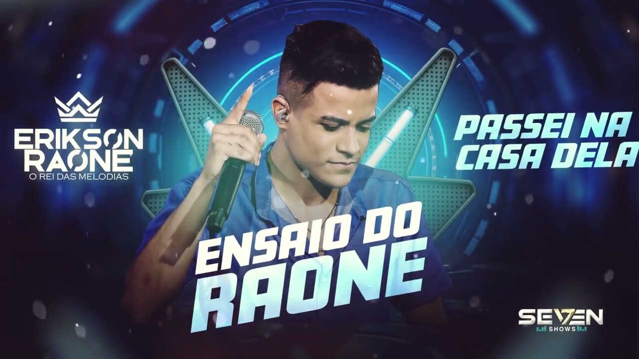 Passei Na Casa Dela - Erikson Raone - Ensaio do Raone 2024