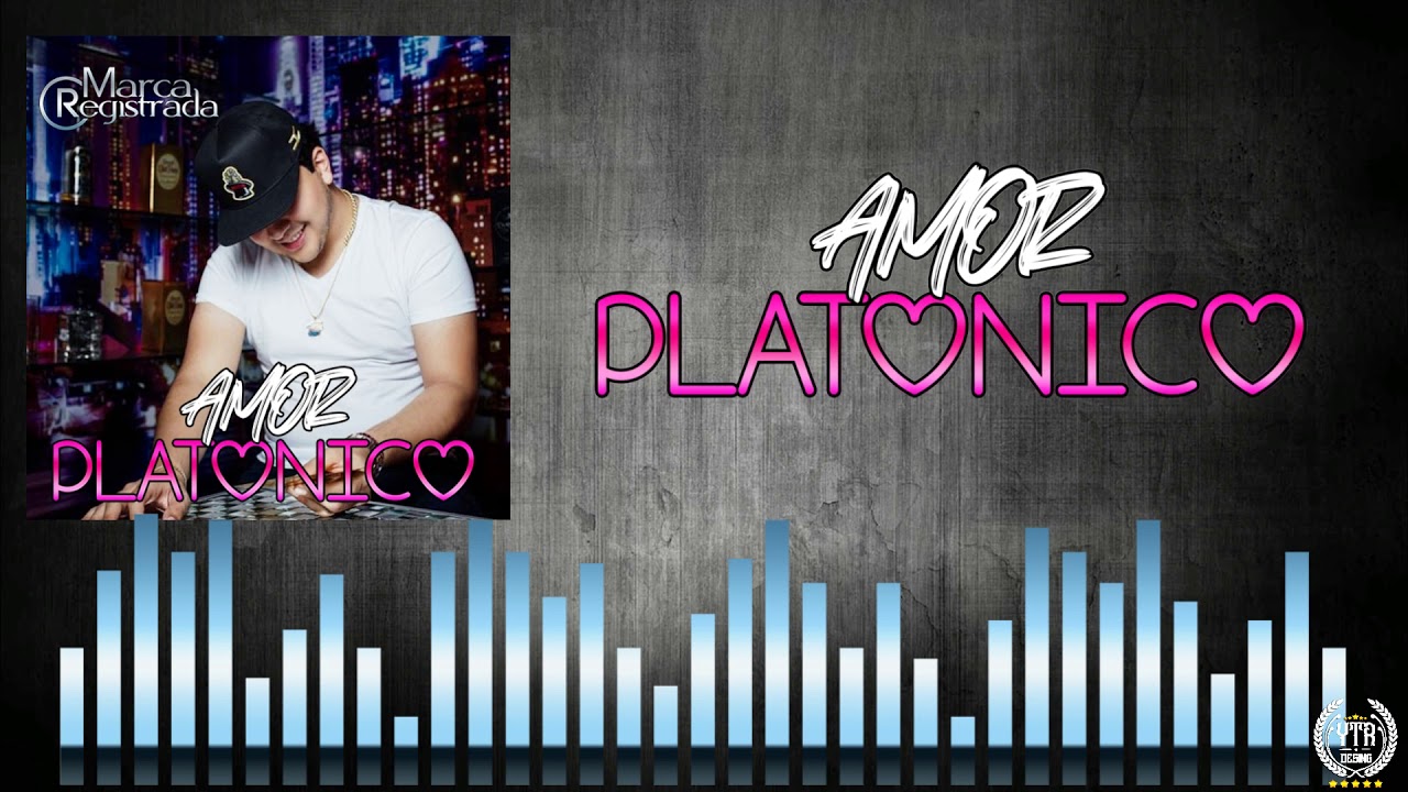 Marca Registrada - Amor Platonico (Video Con Letras)