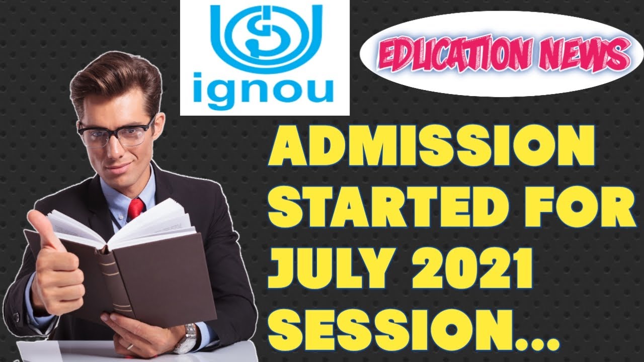 IGNOU Admission 2021 || How to take admission in IGNOU for July 2021 Session