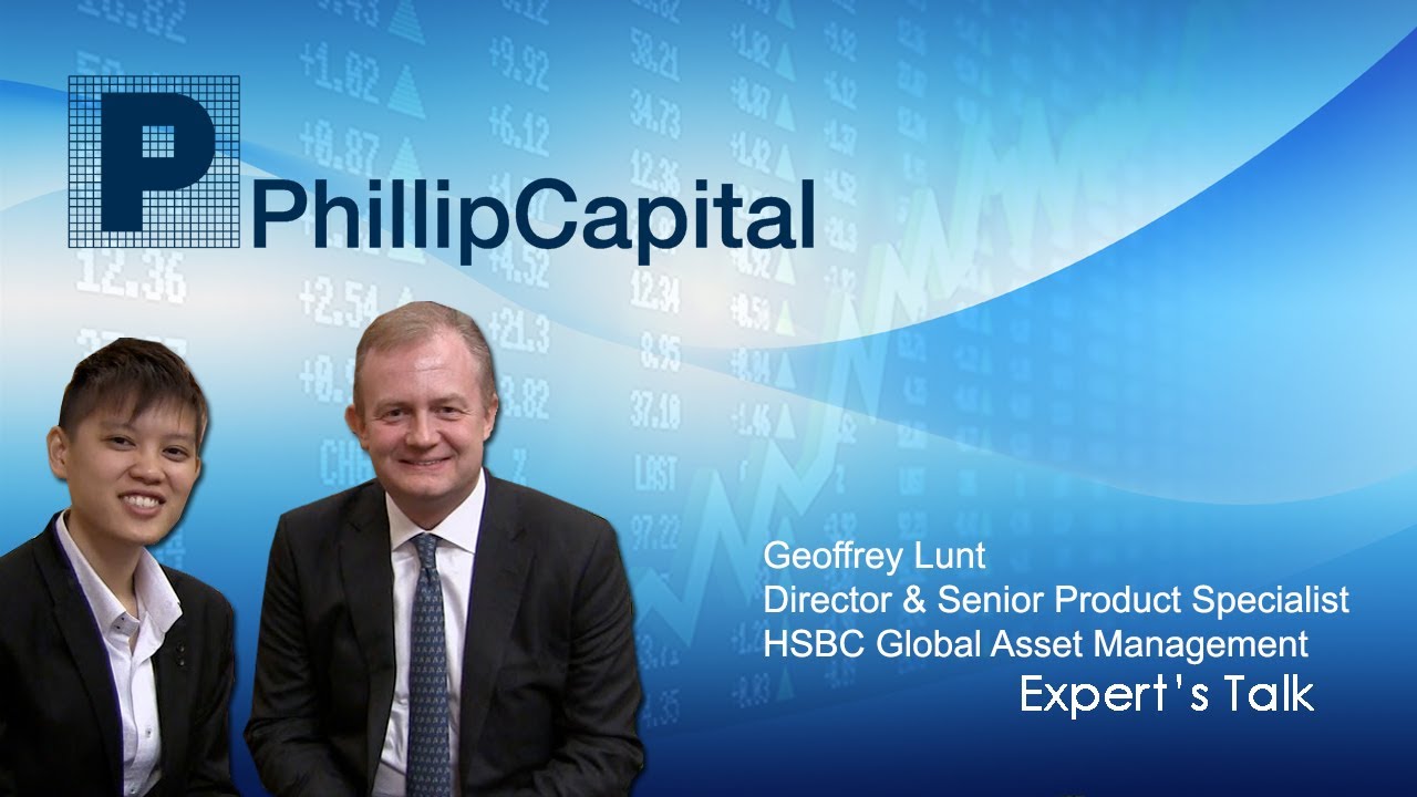 PhillipCapital Expert's Talk Geoffrey Lunt - Investment Outlook for Asian Fixed Income
