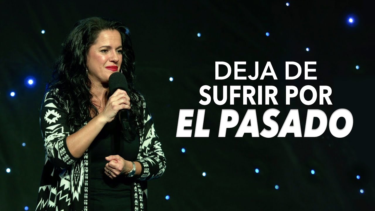 Deja de Sufrir Por El Pasado - Pastora Ana Olondo
