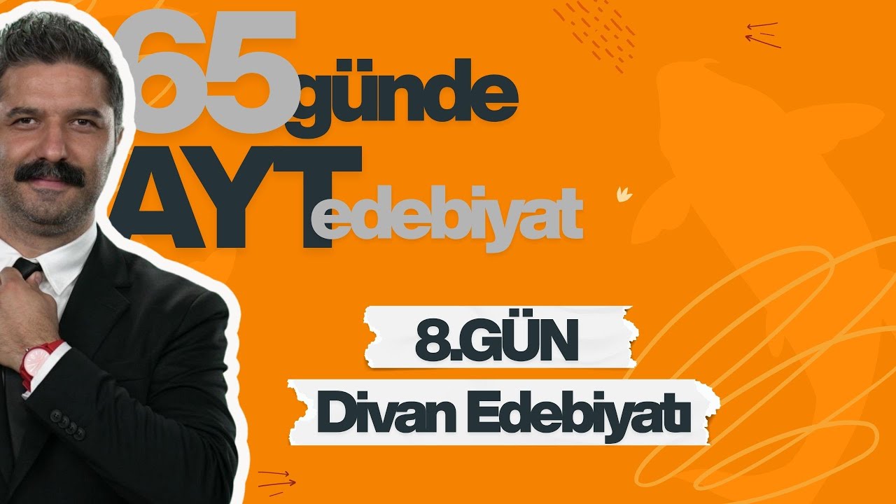 8.GÜN | Divan Edebiyatı | 65 Günde AYT Edebiyat Kampı