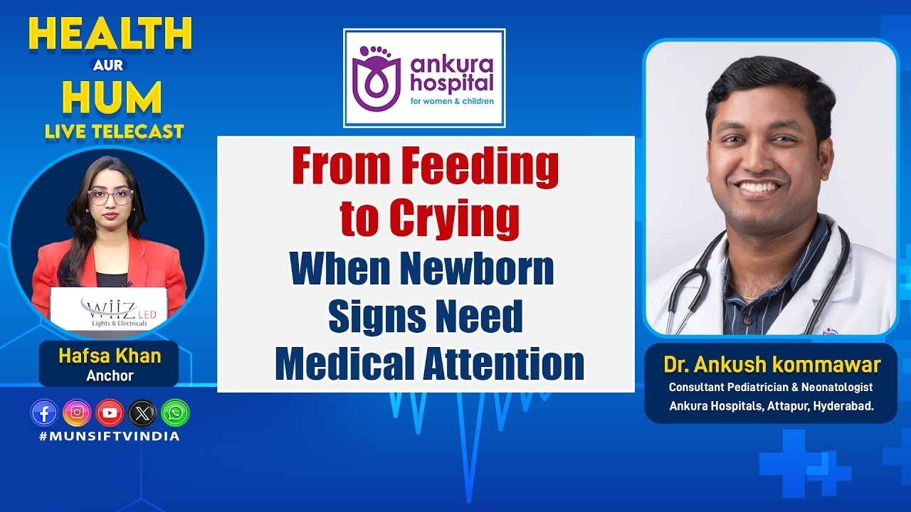 Feeding to Crying: When Newborn Signs Need Medical Attention? Dr Ankush Kommawar. Health Aur Hum