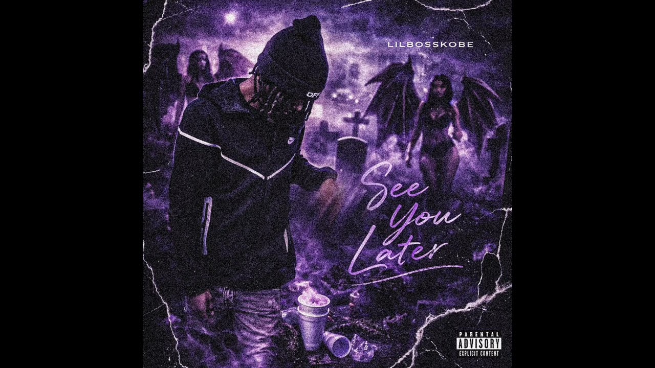 LilBossKobe - See You Later