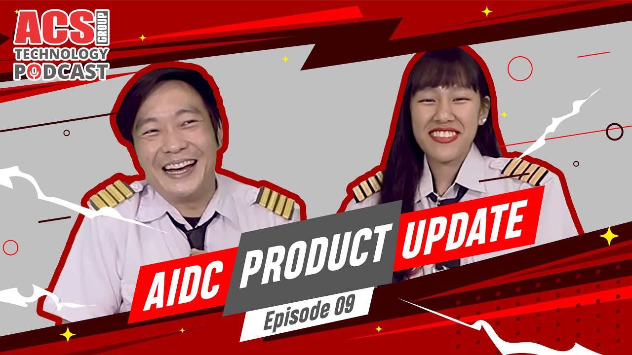 AIDC Product Update | ACS Group Technology Podcast Eps. 9