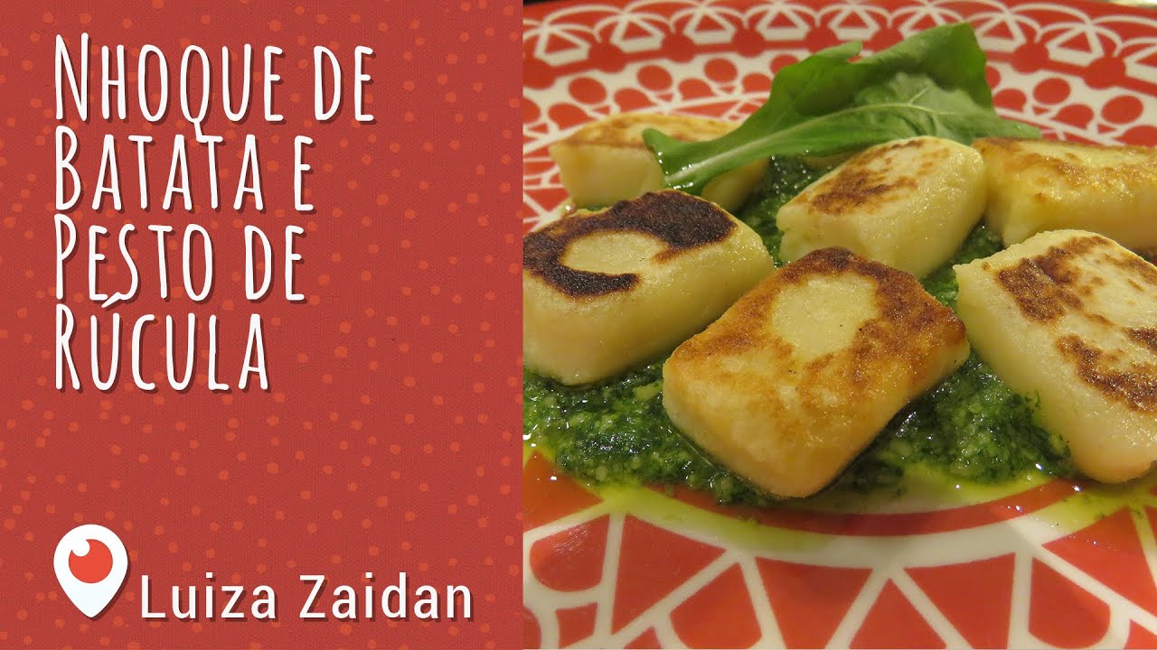 NHOQUE DE BATATA E PESTO DE RÚCULA - [Periscope - luizazaidan] | LUIZA ZAIDAN