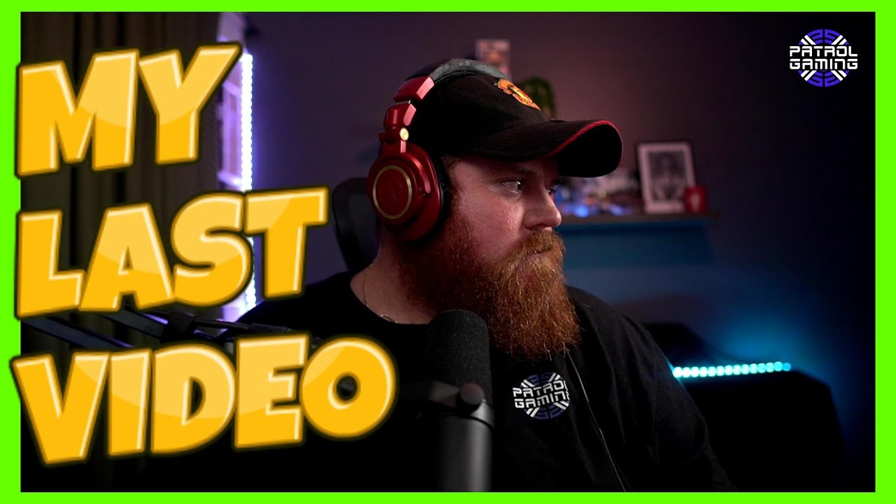 MY LAST VIDEO ON PATROL GAMING