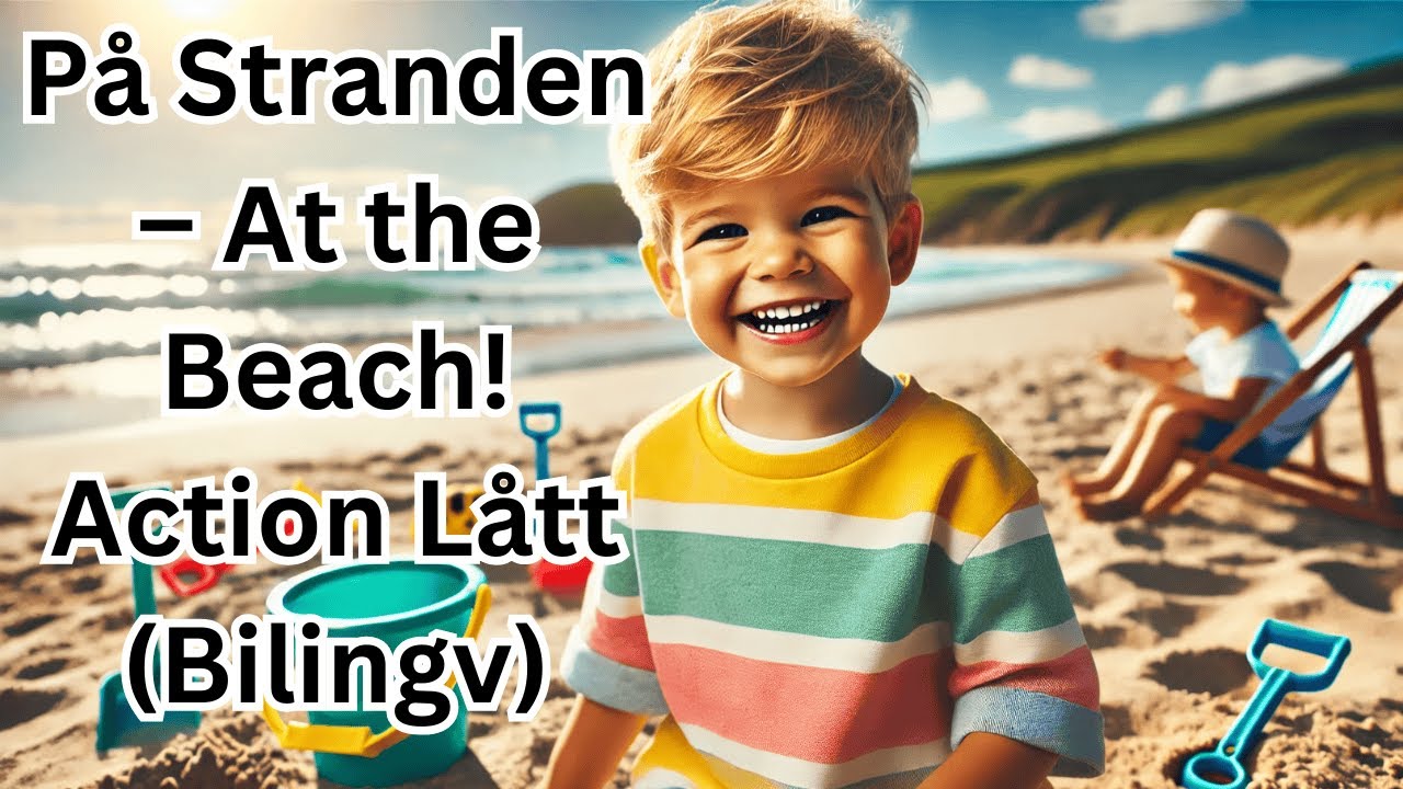 P&aring; Stranden &ndash; At the Beach! Engasjerende Bilingval Aksjonssang for Barn i Barnehagealder