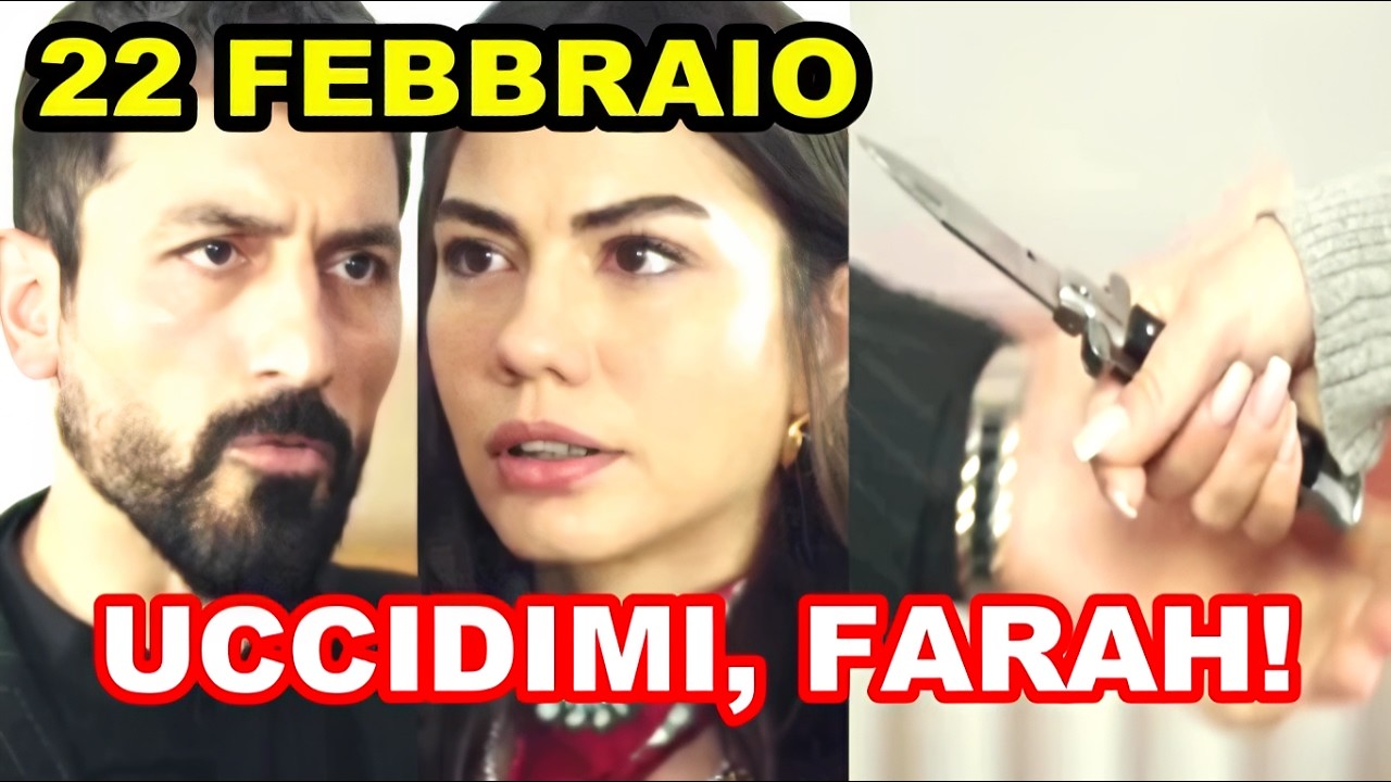IO SONO FARAH 22 Febbraio Anticipazioni: BEHNAM CHIEDE A FARAH DI UCCIDERLO!