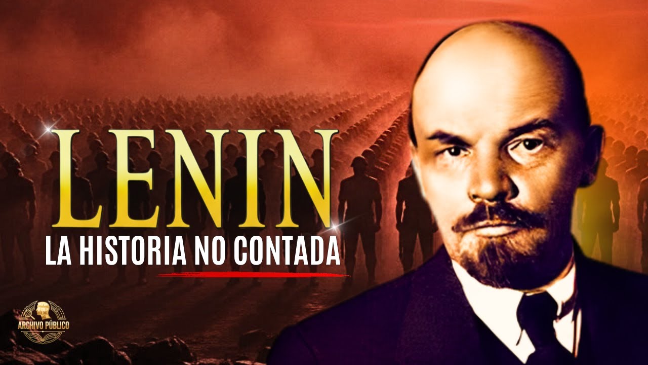 Lenin – La Revolución que Sacudió el Siglo XX | La Historia No Contada