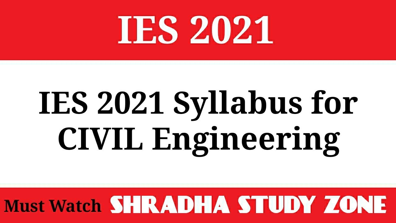UPSC IES ESE 2021 Official Syllabus for Civil Engineering and IES ESE Subject of CE Branch