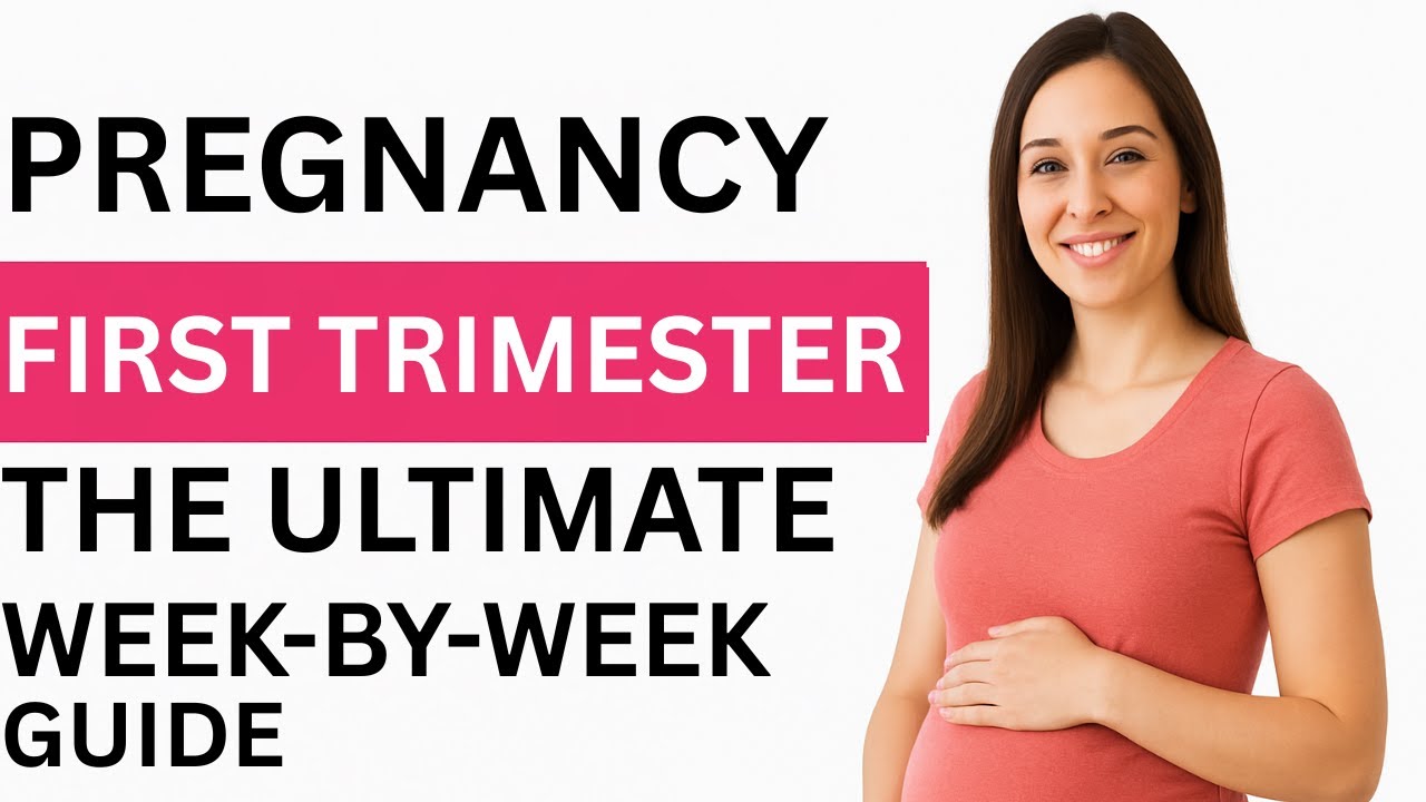 Pregnancy First Trimester: The Ultimate Week-by-Week Guide