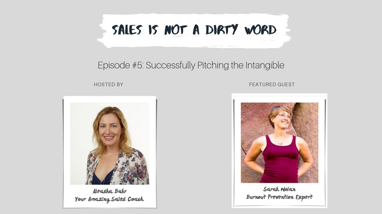 Episode #6 - Successfully Pitching (and Selling) an Intangible Offer