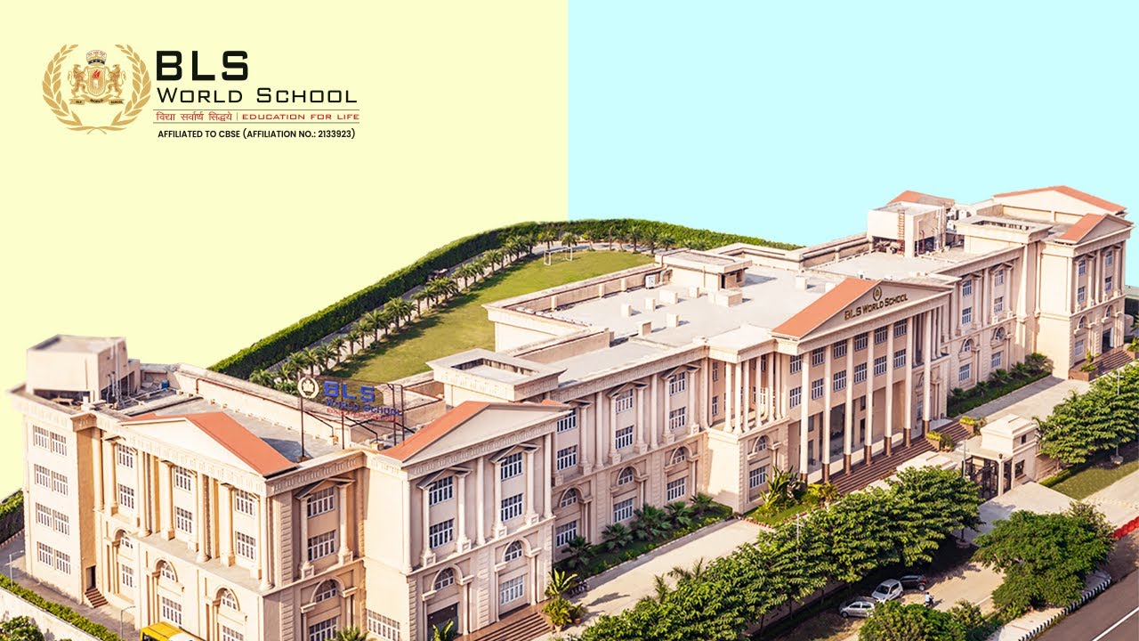 BLS World School | Education For Life | Admissions Open for Session 2023-24 | APPLY NOW!