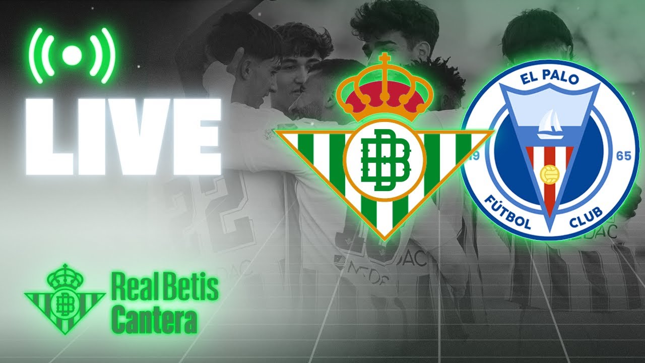 🚨 DIRECTO | Betis Deportivo - El Palo FC | CANTERA
