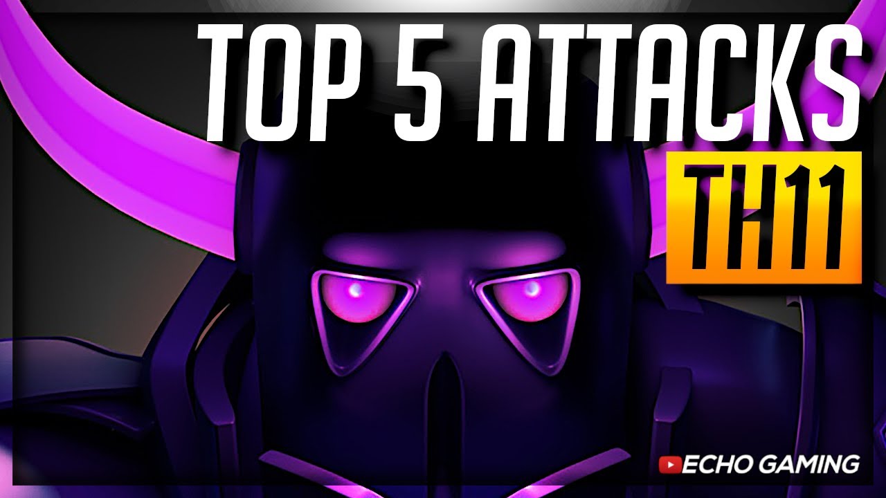 Top 5 BEST Town Hall 11 Attacks-
