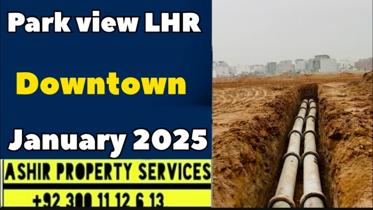 Downtown park view city Lahore latest update video January 2025