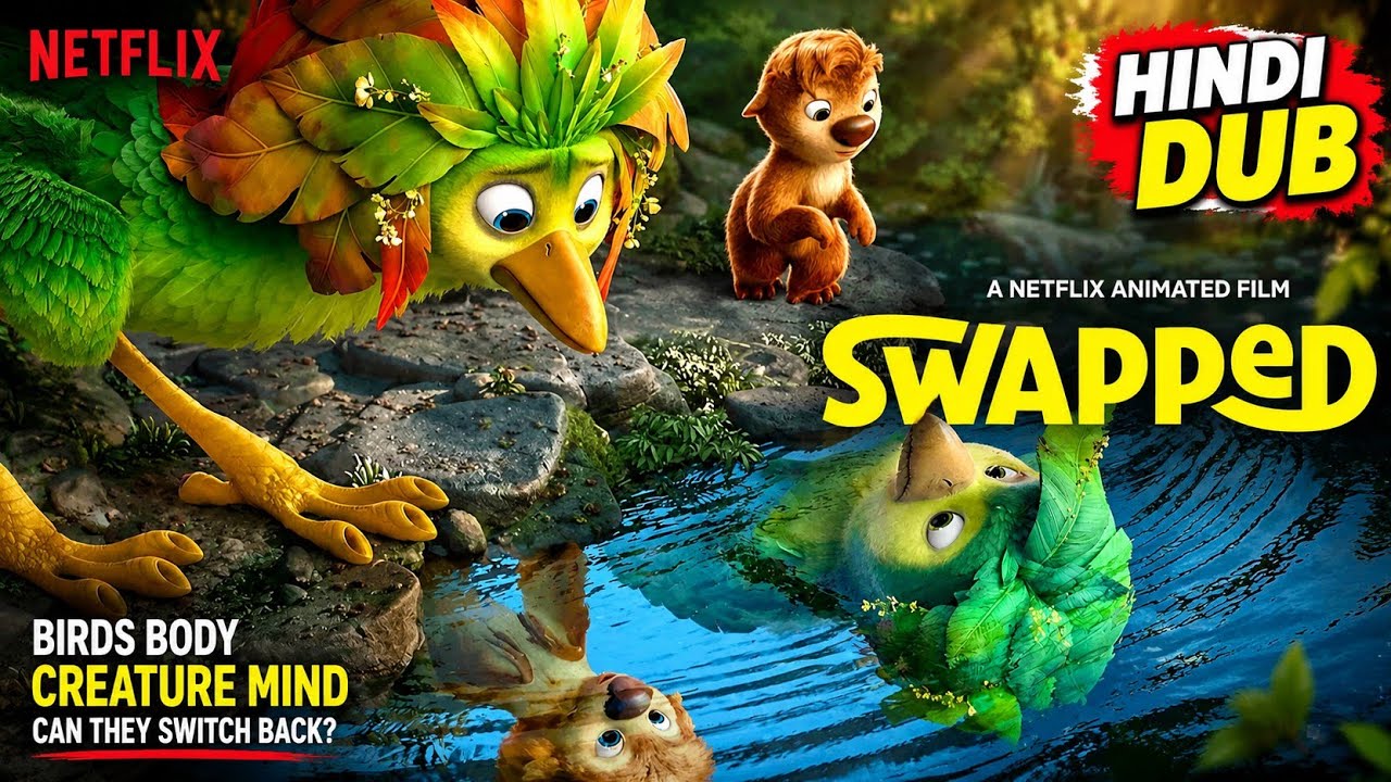 Swapped Movie Clip हिन्दी | Netflix Animation | Hindi Dub | New Movie 2026