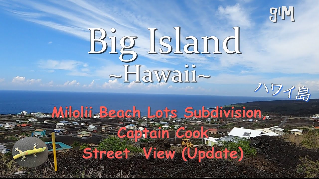 Milolii Beach Lots Subdivision, Captain Cook, Update - Big Island, Hawaii (Town/Homes)