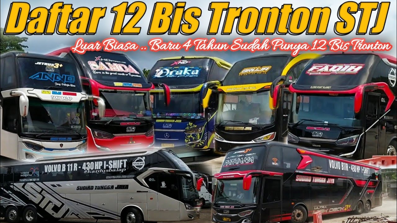 PREMIUM CLASS BUS !! , 12 BIS TRONTON KEREN SUDIRO TUNGGA JAYA. MULAI DARI SCANIA,MERCY HINGGA VOLVO