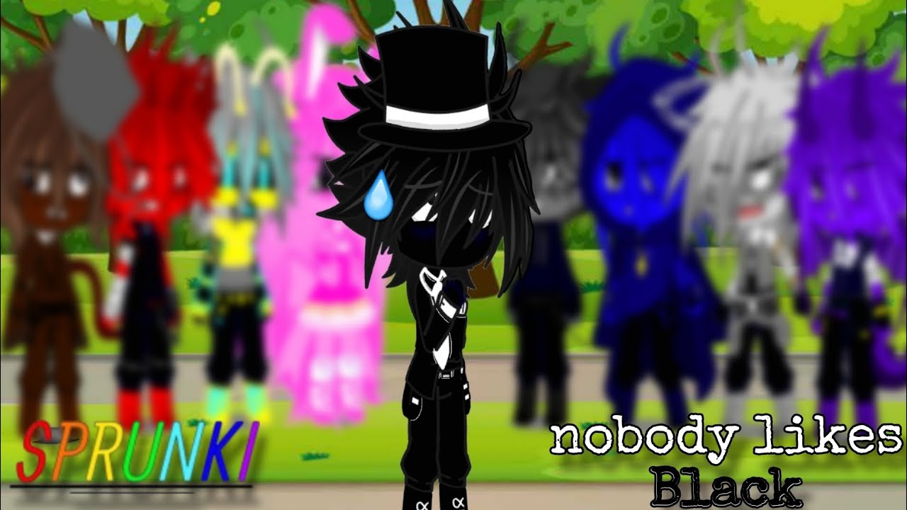 Sprunki but nobody likes 𝗕𝗹𝗮𝗰𝗸. [Gacha Club, GLMM]