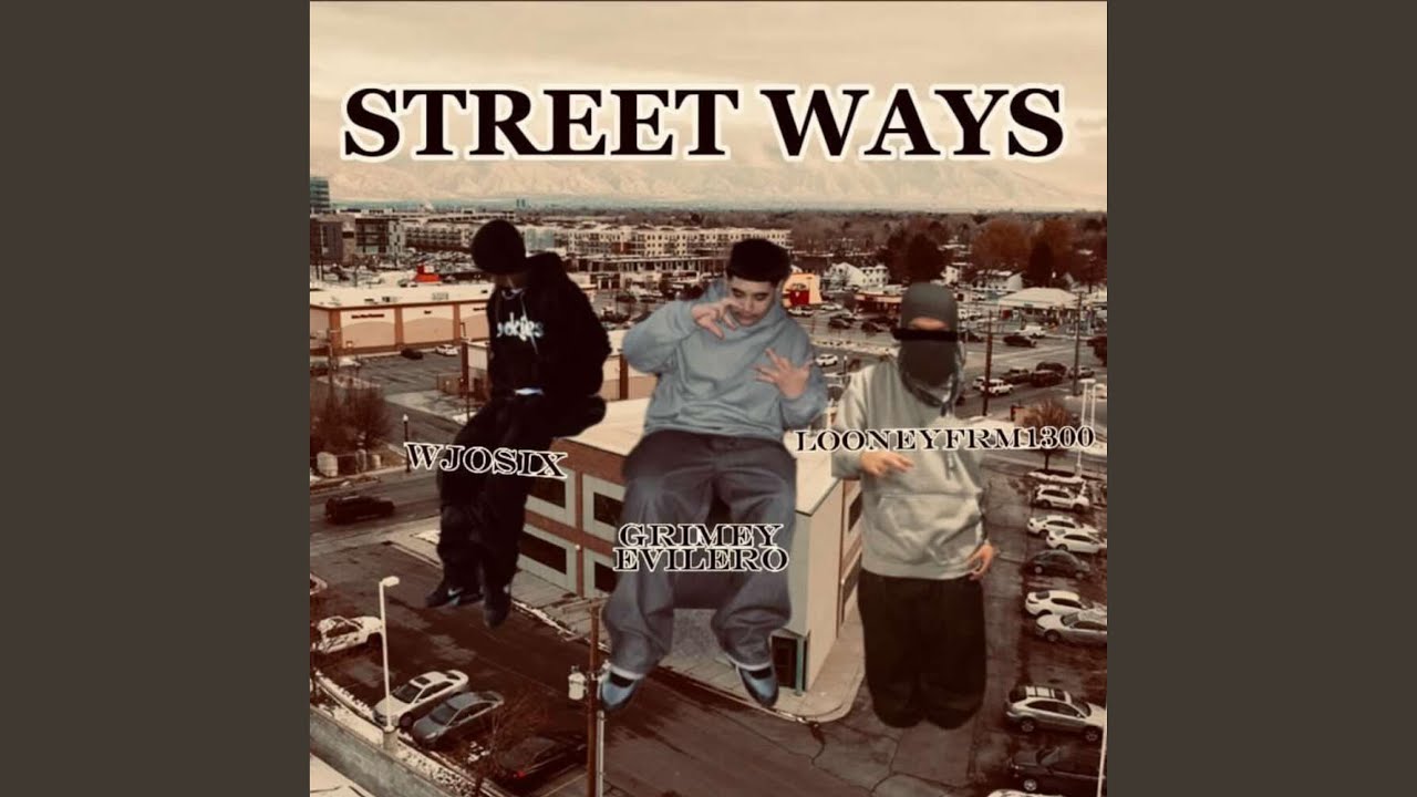 Street Ways (feat. LooneyFrm1300 & GrimeyEvilero)