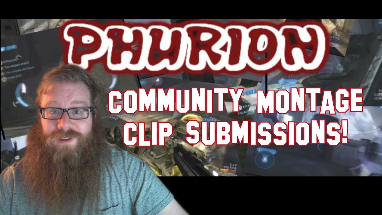 SUBMIT YOUR CLIP! :: Phurion's 1st Community MCC Montage :: Clip Submissions!