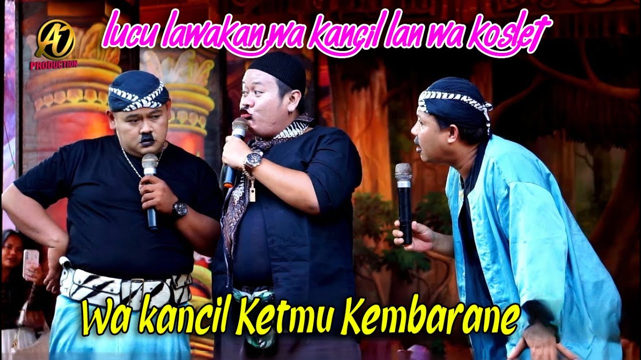 WA KANCIL KETEMU KEMBARANE - LAWAKAN WA KANCIL,WA KOSLET LAN WA KOCRET - LIVE SANDIWARA LINGGA BUANA