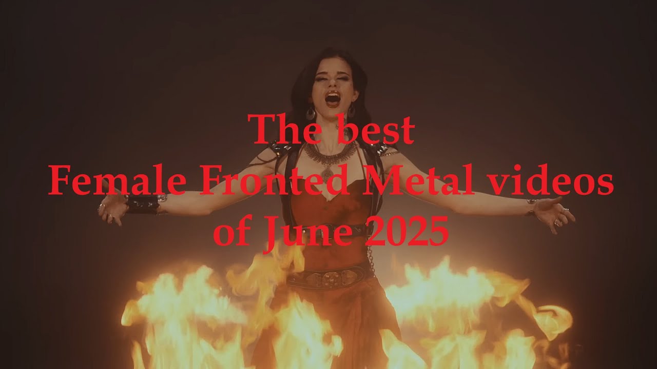 The best Female Fronted Metal videos of June 2025