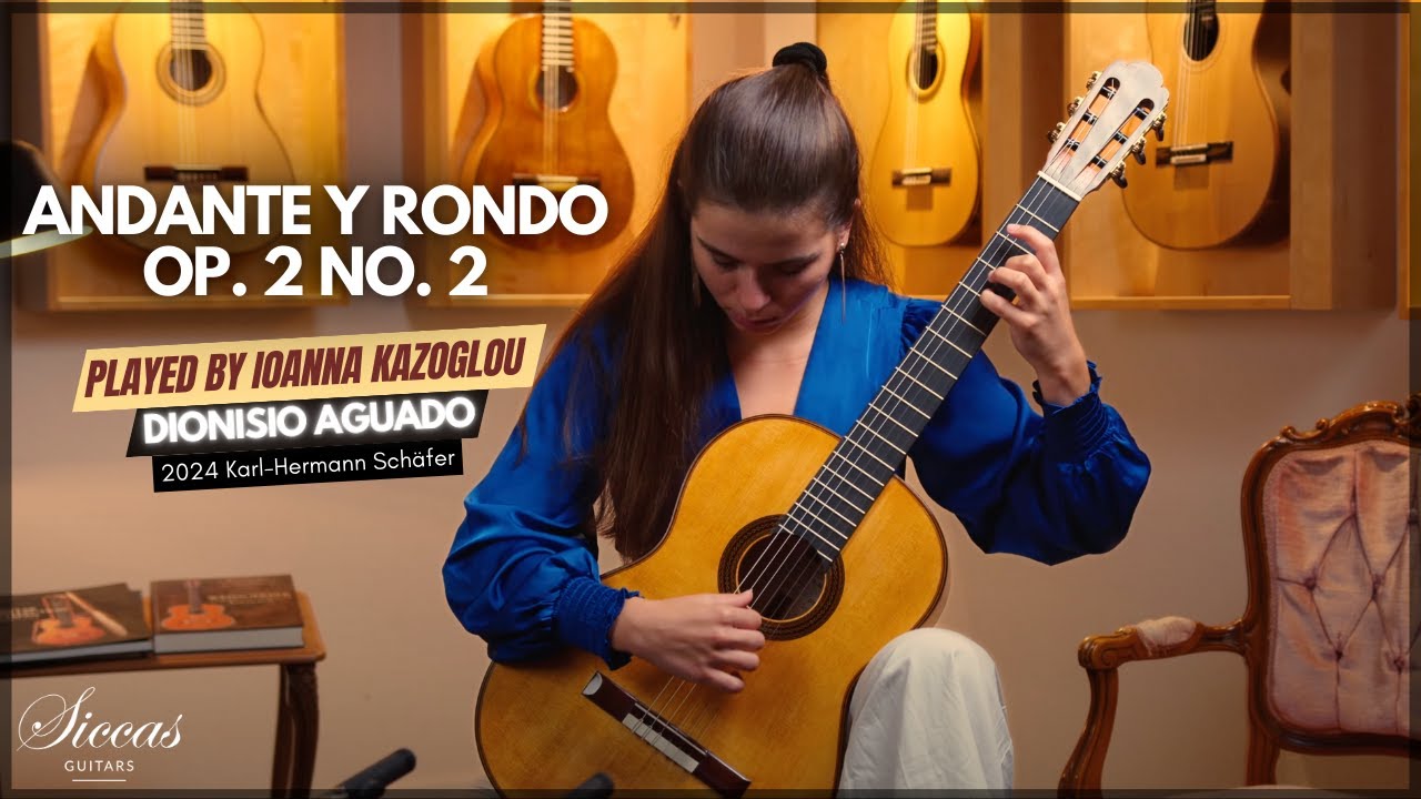 Ioanna Kazoglou plays Andante y Rondo Op. 2 No. 2 by Dionisio Aguado on a 2024 K.H. Schäfer Guitar