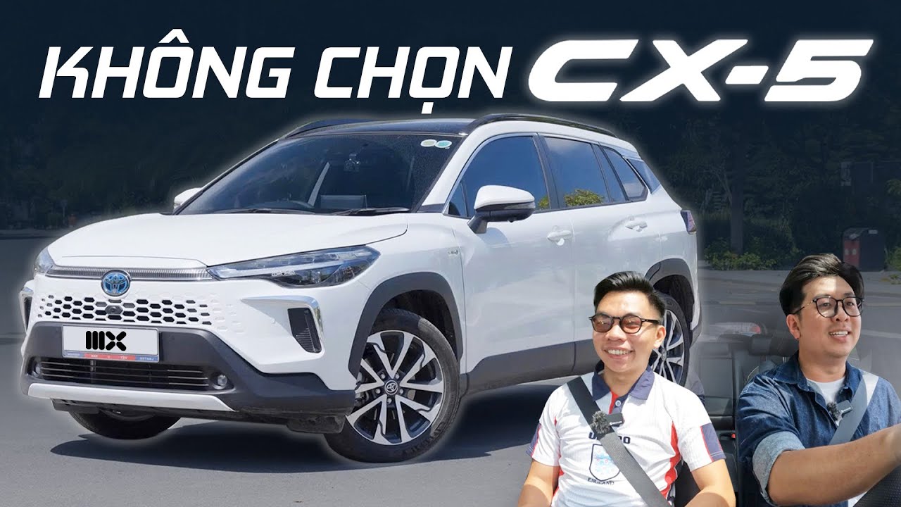 Bỏ 1,1 TỶ mua Toyota Corolla Cross HEV thay vì Mazda CX-5, chủ xe có thấy 